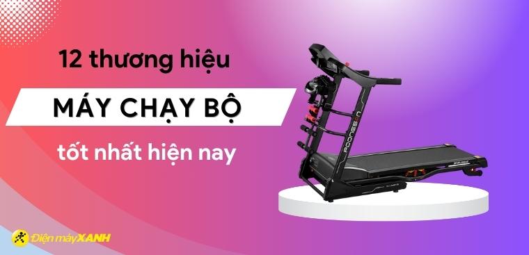 Những hãng máy chạy bộ tốt nhất hiện nay: hướng dẫn lựa chọn phù hợp